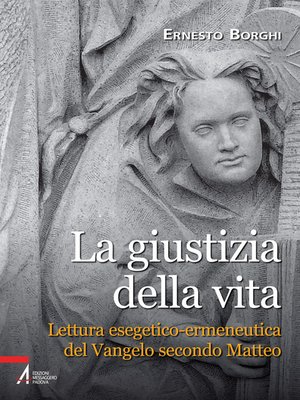 cover image of La giustizia della vita. Lettura esegetico-ermeneutica del Vangelo secondo Matteo